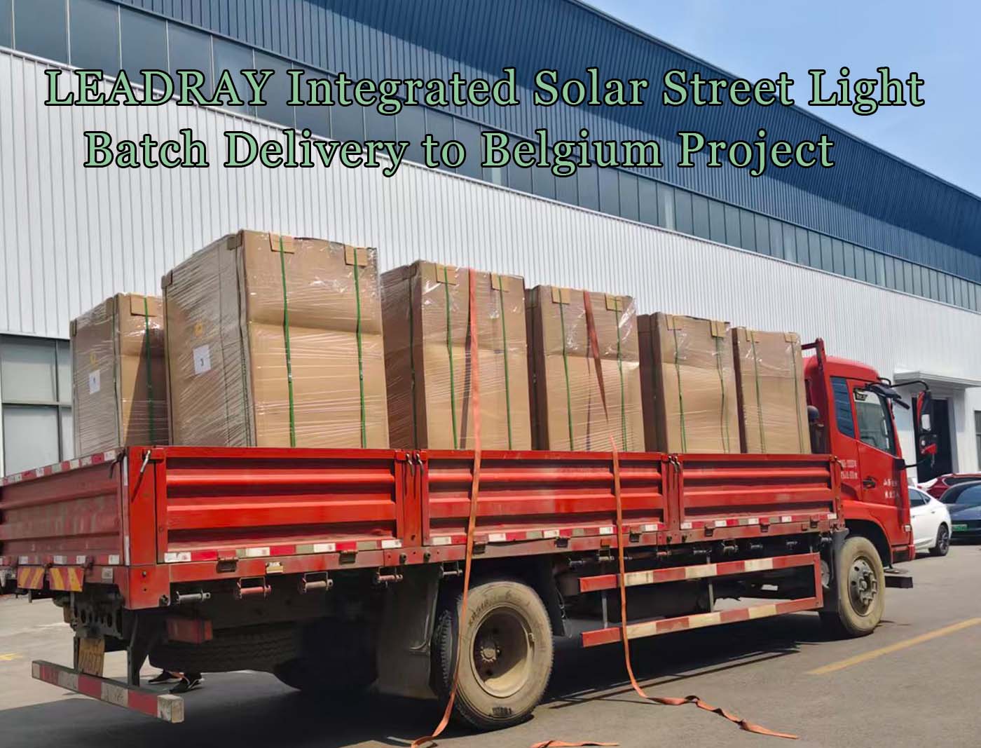 Entrega de lotes de farolas solares integradas LEADRAY Serie LC3 a un proyecto en Bélgica